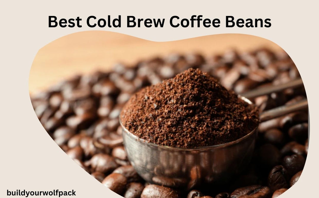 Buy Our Best Cold Brew Coffee Beans